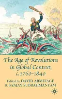 Epoca revoluțiilor în context global, c. 1760-1840 - The Age of Revolutions in Global Context, c. 1760-1840