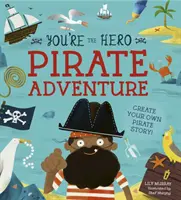 Tu ești eroul: Aventura piraților - You're the Hero: Pirate Adventure