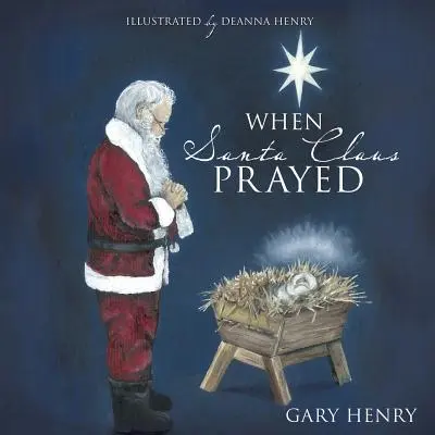 Când Moș Crăciun s-a rugat - When Santa Claus Prayed