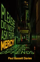 Vă rugăm să nu cereți milă deoarece un refuz adesea ofensează - Please Do Not Ask for Mercy as a Refusal Often Offends