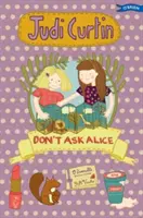 Nu o întreba pe Alice - Don't Ask Alice