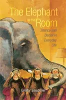 Elefantul din cameră: Tăcerea și negarea în viața de zi cu zi - The Elephant in the Room: Silence and Denial in Everyday Life