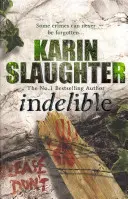 Indelible - (Grant County seria 4) - Indelible - (Grant County series 4)