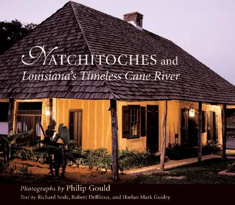 Natchitoches și eternul râu Cane din Louisiana - Natchitoches and Louisiana's Timeless Cane River