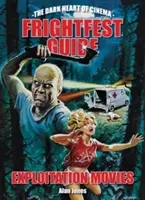 Ghidul Frightfest pentru filme de exploatare - Frightfest Guide to Exploitation Movies