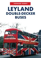 Autobuze cu două etaje Leyland - Leyland Double-Decker Buses