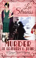 Murder at Feathers & Flair: un mister istoric confortabil din anii 1920 - Murder at Feathers & Flair: a cozy historical 1920s mystery