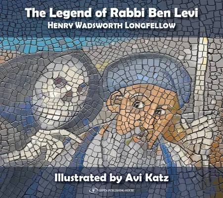 Legenda rabinului Ben Levi: Henry Wadsworth Longfellow - The Legend of Rabbi Ben Levi: Henry Wadsworth Longfellow