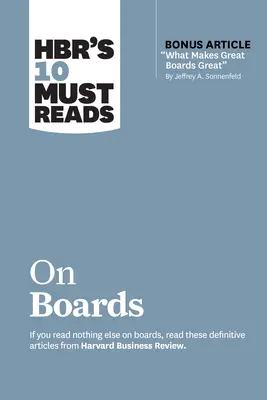 Hbr's 10 Must Reads on Boards (with Bonus Article What Makes Great Boards Great” by Jeffrey A. Sonnenfeld)” - Hbr's 10 Must Reads on Boards (with Bonus Article What Makes Great Boards Great
