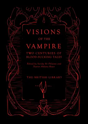 Viziuni de vampir: Două secole de povești cu sugători de sânge - Visions of the Vampire: Two Centuries of Blood-Sucking Tales
