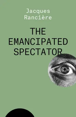 Spectatorul emancipat - The Emancipated Spectator