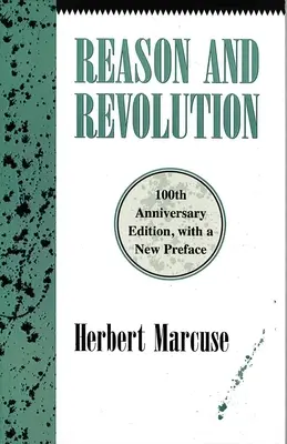 Rațiune și revoluție: Hegel și ascensiunea teoriei sociale - Reason and Revolution: Hegel and the Rise of Social Theory