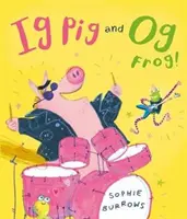 Ig Pig și Og Frog! - Ig Pig and Og Frog!
