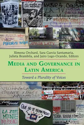 Mass-media și guvernarea în America Latină: Către o pluralitate de voci - Media and Governance in Latin America: Toward a Plurality of Voices