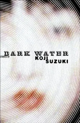 Apă întunecată - Dark Water