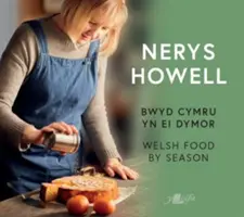 Bwyd Cymru yn ei Dymor / Mâncarea galeză în funcție de anotimp - Bwyd Cymru yn ei Dymor / Welsh Food by Season