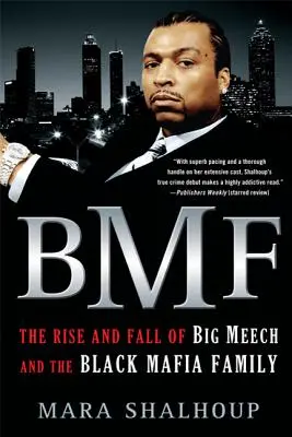 Bmf: Ascensiunea și căderea lui Big Meech și a familiei mafiote negre - Bmf: The Rise and Fall of Big Meech and the Black Mafia Family