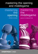 Stăpânirea deschiderii și a jocului de mijloc - Mastering the Opening and the Middlegame