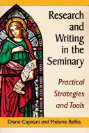 Cercetare și scriere în cadrul seminarului: Strategii și instrumente practice - Research and Writing in the Seminary: Practical Strategies and Tools