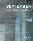 Septembrie: O pictură istorică de Gerhard Richter - September: A History Painting by Gerhard Richter