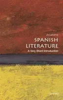 Literatura spaniolă: O introducere foarte scurtă - Spanish Literature: A Very Short Introduction