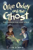 Ollie Oxley și fantoma: Căutarea aurului pierdut - Ollie Oxley and the Ghost: The Search for Lost Gold