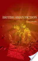 Ficțiunea asiatică britanică: Voci din secolul XXI - British Asian Fiction: Twenty-First-Century Voices