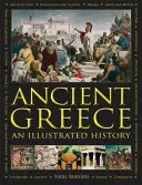 Grecia antică: O istorie ilustrată - Ancient Greece: An Illustrated History