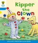 Oxford Reading Tree: Level 3: More Stories A: Kipper the Clown