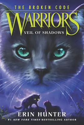 Războinici: The Broken Code: Veil of Shadows - Warriors: The Broken Code: Veil of Shadows