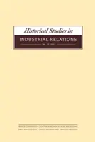 Studii istorice în relațiile industriale, nr. 34 - Historical Studies in Industrial Relations, No. 34