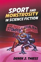 Sport și monstruozitate în science fiction - Sport and Monstrosity in Science Fiction