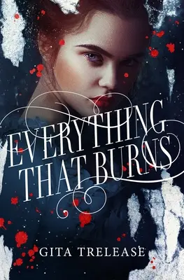 Tot ce arde - Everything That Burns