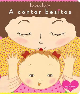 A Contar Besitos (Numărând sărutări) - A Contar Besitos (Counting Kisses)