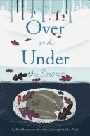 Peste și sub zăpadă - Over and Under the Snow