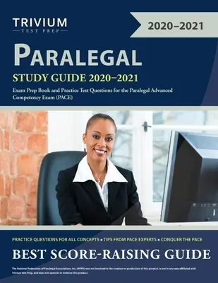 Ghid de studiu Paralegal 2020-2021: Cartea de pregătire a examenului și întrebări de testare practică pentru examenul Paralegal Advanced Competency - Paralegal Study Guide 2020-2021: Exam Prep Book and Practice Test Questions for the Paralegal Advanced Competency Exam