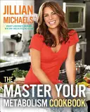 Cartea de bucate The Master Your Metabolism - The Master Your Metabolism Cookbook