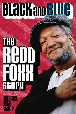 Negru și albastru: Povestea lui Redd Foxx - Black and Blue: The Redd Foxx Story