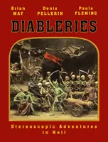 Diableries: Ediția completă: Aventuri stereoscopice în iad - Diableries: The Complete Edition: Stereoscopic Adventures in Hell