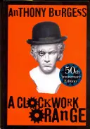 Portocala mecanică - Clockwork Orange