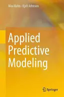Modelare predictivă aplicată - Applied Predictive Modeling
