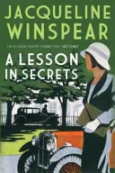 Lecție de secrete - Sleuth Maisie se confruntă cu subterfugiile și cu moștenirea Marelui Război (Winspear Jacqueline (Autor)) - Lesson in Secrets - Sleuth Maisie faces subterfuge and the legacy of the Great War (Winspear Jacqueline (Author))