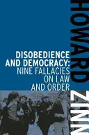 Nesupunere și democrație: Nouă greșeli privind legea și ordinea - Disobedience and Democracy: Nine Fallacies on Law and Order