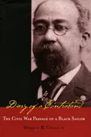 Jurnalul unui contrabandist: Pasajul unui marinar negru în Războiul Civil - Diary of a Contraband: The Civil War Passage of a Black Sailor