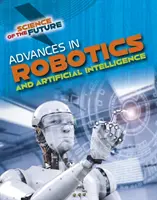 Progrese în robotică și inteligență artificială - Advances in Robotics and Artificial Intelligence