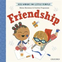 Cuvinte mari pentru oameni mici Prietenie - Big Words for Little People Friendship