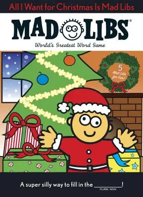 Tot ce vreau de Crăciun este Mad Libs - All I Want for Christmas Is Mad Libs
