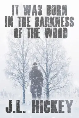 S-a născut în întunericul pădurii - It Was Born in the Darkness of the Wood