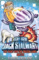 Jack Stalwart: Lupta pentru pământul înghețat - Arctic: Cartea 12 - Jack Stalwart: The Fight for the Frozen Land - Arctic: Book 12