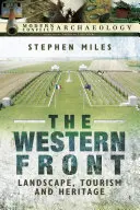 Frontul de Vest: Peisaj, turism și patrimoniu - The Western Front: Landscape, Tourism and Heritage